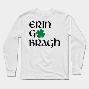 Erin Go Bragh Long Sleeve T-Shirt